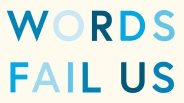 Τα Words Fail Us του Jonty Claypole