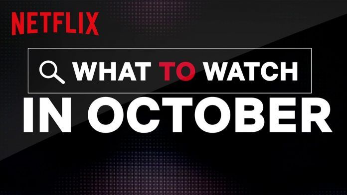 Cosa c'è di nuovo su Netflix per il mese autunnale di ottobre?