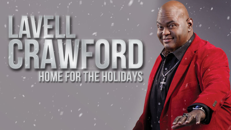   LaVell Crawford: Home for the Holidays